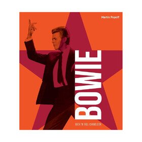 Bowie: Rock 'n' Roll Chameleon Martin Popoff