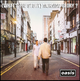 (What's The Story) Morning Glory? (Remastered) Oasis