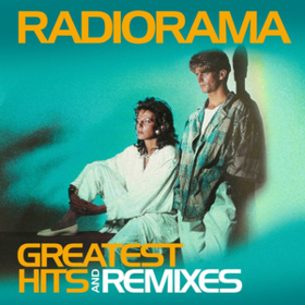 Greatest Hits & Remixes Radiorama