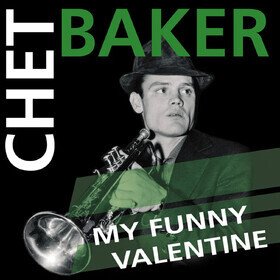 My Funny Valentine (Deluxe Edition) Chet Baker