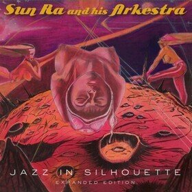Jazz In Silhouette Sun Ra & His Arkestra