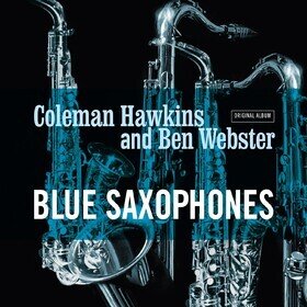 Blue Saxophones (Limited Edition) Coleman Hawkins, Ben Webster