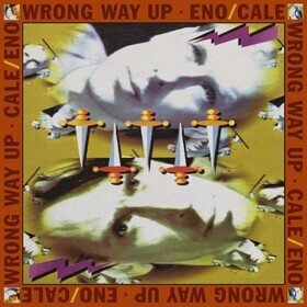 Wrong Way Up (Expanded Edition) Brian Eno / John Cale