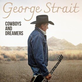 Cowboys and Dreamers George Strait