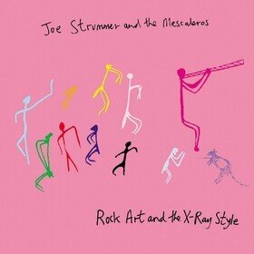 Rock Art and the X-Ray Style (25th Anniversary Edition) Joe Strummer