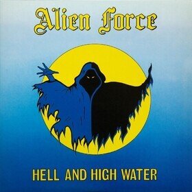 Hell and High Water (Limited Edition) Alien Force