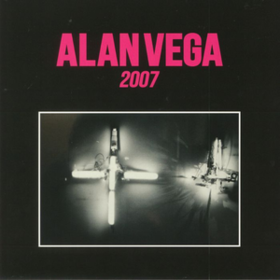 2007 Alan Vega