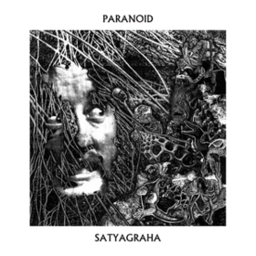Satyagraha Paranoid