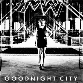 Goodnight City Martha Wainwright