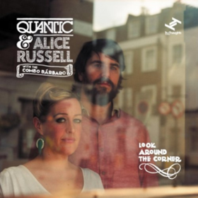 Look Around The Corner Quantic & Alice Russell