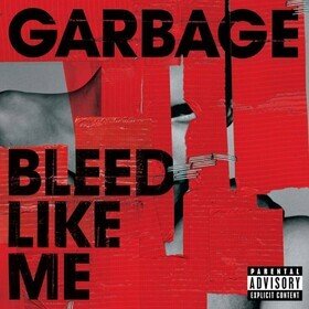 Bleed Like Me Garbage