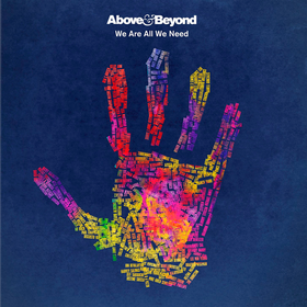 We Are All We Need Above & Beyond