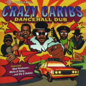 Dancehall Dub Crazy Caribs