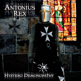 Hystero Demonopathy Antonius Rex