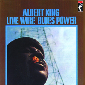 Live Wire/Blues Power Albert King