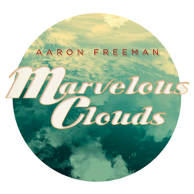 Marvelous Clouds Aaron Freeman