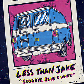 Goodbye Blue And White Less Than Jake