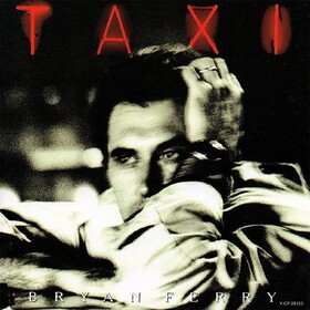 Taxi (Limited Edition) Bryan Ferry