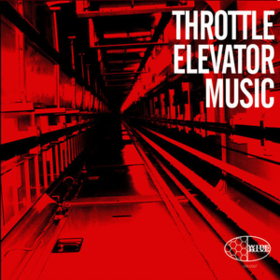Throttle Elevator Music Throttle Elevator Music