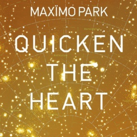 Quicken The Heart Maximo Park