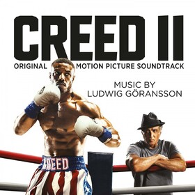 Creed II (By Ludwig Goransson) Original Soundtrack