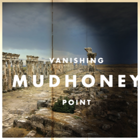 Vanishing Point Mudhoney