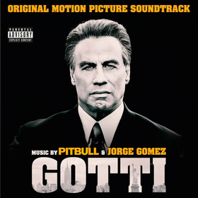 Gotti (By Pitbull & Jorge Gomez) Original Soundtrack