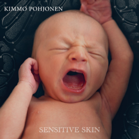 Sensitive Skin Kimmo Pohjonen