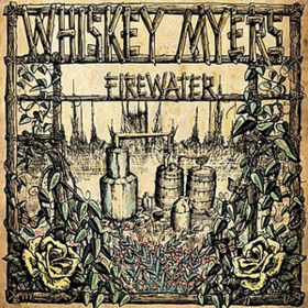 Firewater Whiskey Myers