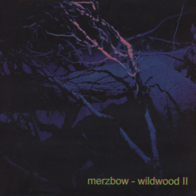 Wildwood Ii Merzbow