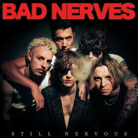 Still Nervous (Coloured) Bad Nerves