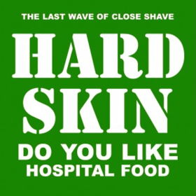 Do You Like Hospital Food Hard Skin
