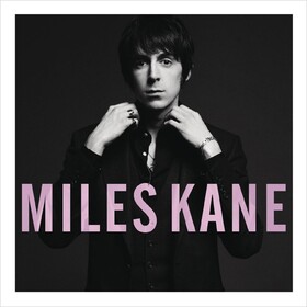 Colour Of The Trap Miles Kane