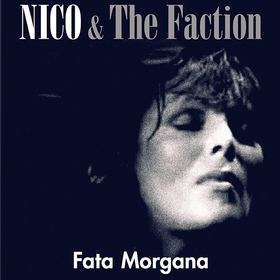 Fata Morgana Nico & The Faction