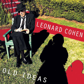 Old Ideas Leonard Cohen