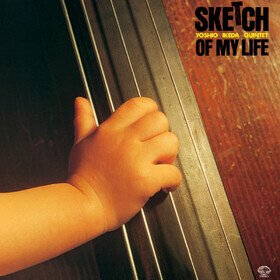 Sketch of My Life Yoshio Ikeda Quintet