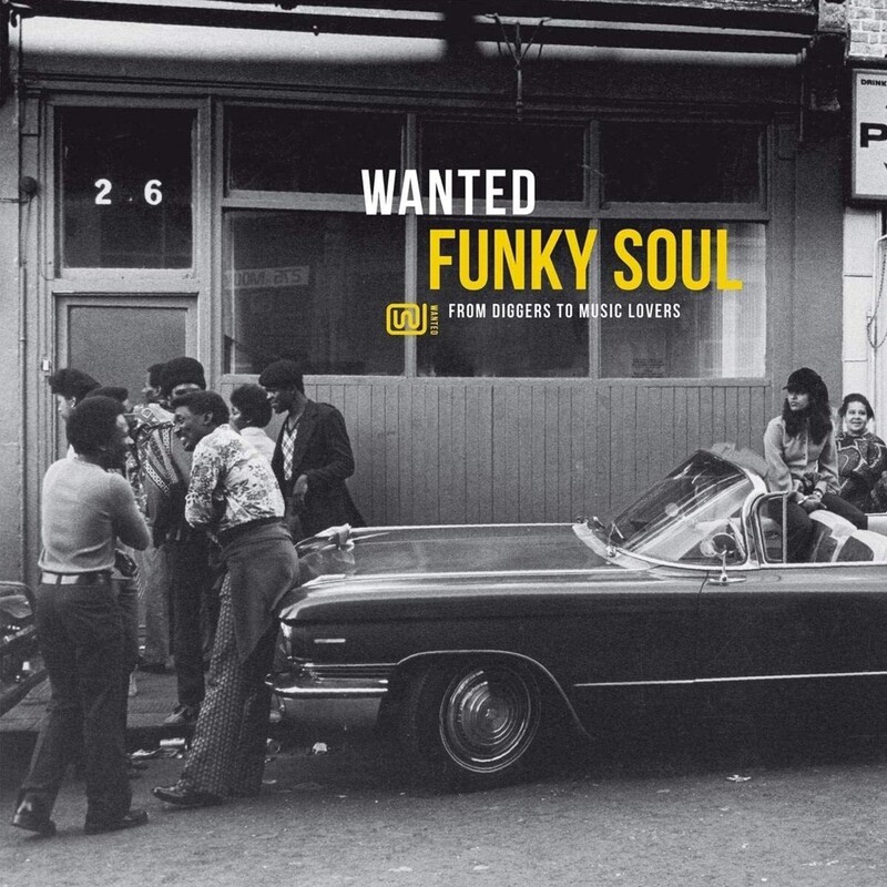 Wanted Funky Soul: From Diggers To Music Lovers