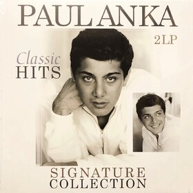 Signature Collection - Classic Hits Paul Anka