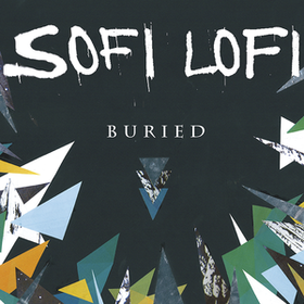 Buried Sofi Lofi