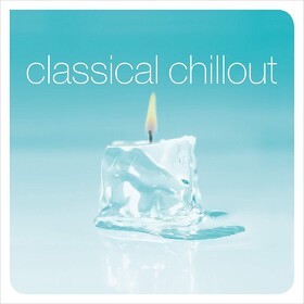 Classical Chillout Various Artists