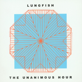 Unanimous Hour Lungfish