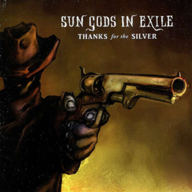 Thanks For The Silver Sun Gods In Exile