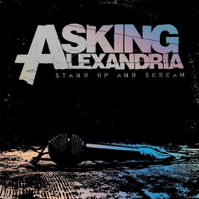 Stand Up And Scream (10 Year Anniversary Edition) Asking Alexandria