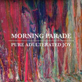 Pure Adulterated Joy Morning Parade