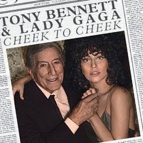 Cheek To Cheek Tony Bennett & Lady Gaga