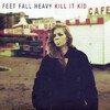 Feet Fall Heavy
