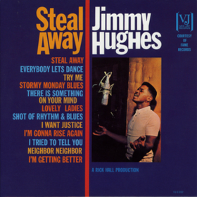 Steal Away Jimmy Hughes