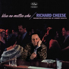 Blue No Matter Who (Limited Edition) Richard Cheese