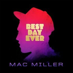 Best Day Ever (Limited Edition) Mac Miller