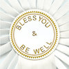 Bless You & Be Well (Limited Edition)